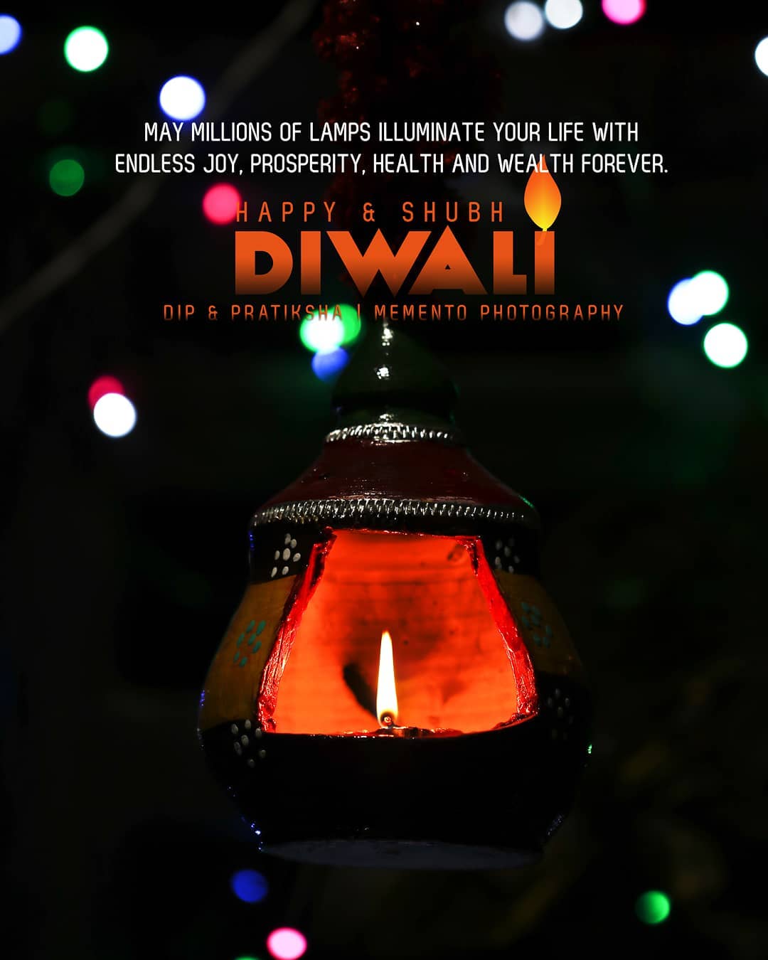 May millions of lamps illuminate your life with endless Joy, Prosperity, Health and Wealth forever. *Happy & Shubh Diwali.* From Dip & Pratiksha 
Memento Photography.